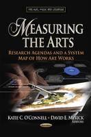 O Connell K.C. - Measuring the Arts: Research Agendas & a System Map of How Art Works - 9781626182691 - V9781626182691