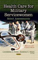 Powe C.o. - Health Care for Military Servicewomen: Select Assessments - 9781626184114 - V9781626184114