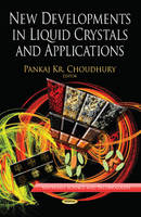 Pankaj Kr Choudhury - New Developments in Liquid Crystals & Applications - 9781626186774 - V9781626186774