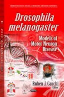 Ruben Cauchi - Drosophila Melanogaster Models of Motor Neuron Disease - 9781626187474 - V9781626187474