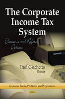 Giachetto P. - Corporate Income Tax System: Elements & Reform Options - 9781626189805 - V9781626189805