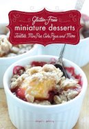 Lawrence, Timothy W.; Gehring, Abigail - Gluten-Free Miniature Desserts - 9781626360242 - V9781626360242