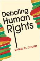 Daniel P. L. Chong - Debating Human Rights - 9781626370470 - V9781626370470