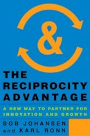 Johansen, Bob; Ronn, Karl - Reciprocity Advantage - 9781626561069 - V9781626561069