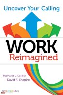 Leider, Richard J.; Shapiro, David - Work Reimagined - 9781626565586 - V9781626565586