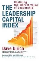 Dave Ulrich - The Leadership Capital Index: Realizing the Market Value of Leadership - 9781626565999 - V9781626565999
