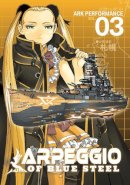 Ark Performance - Arpeggio of Blue Steel Vol. 3 - 9781626921009 - V9781626921009