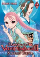 Nozomu Tamaki - Dance in the Vampire Bund II: Scarlet Order Vol. 2 - 9781626921399 - 9781626921399