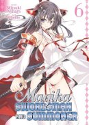 Mitsuki Mihara - Magika Swordsman and Summoner Vol. 6 - 9781626924260 - 9781626924260