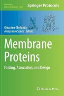 Giovanna Ghirlanda (Ed.) - Membrane Proteins: Folding, Association, and Design - 9781627035828 - V9781627035828