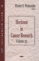 Watanabe H.S. - Horizons in Cancer Research: Volume 52 - 9781628080469 - V9781628080469