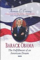 Carney T.e. - Barack Obama: The Fulfillment of an American Dream - 9781628080827 - V9781628080827