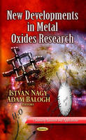 Nagy I. - New Developments in Metal Oxides Research - 9781628081480 - V9781628081480