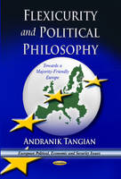 Andranik Tangian - Flexicurity & Political Philosophy: Towards a Majority-Friendly Europe - 9781628086393 - V9781628086393