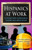 Blancero D.M. - Hispanics at Work: A Collection of Research, Theory & Application - 9781628088557 - V9781628088557