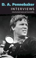  - D. A. Pennebaker: Interviews (Conversations with Filmmakers Series) - 9781628462029 - V9781628462029