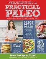 Diane Sanfilippo - Practical Paleo, 2nd Edition (Updated and Expanded): A Customized Approach to Health and a Whole-Foods Lifestyle - 9781628600025 - V9781628600025