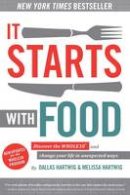 ,Melissa,Hartwig Urban - It Starts With Food - Revised Edition: Discover the Whole30 and Change Your Life in Unexpected Ways - 9781628600544 - V9781628600544