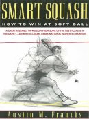 Austin M. Francis - Smart Squash - 9781628737004 - V9781628737004