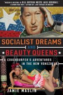 Jamie Maslin - Socialist Dreams and Beauty Queens - 9781628737202 - V9781628737202