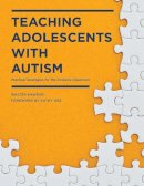 Walter G. Kaweski - Teaching Adolescents with Autism - 9781628737608 - V9781628737608