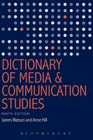 James Watson - Dictionary of Media and Communication Studies - 9781628921489 - V9781628921489