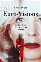 Mariana Liz - Euro-Visions: Europe in Contemporary Cinema - 9781628923025 - V9781628923025