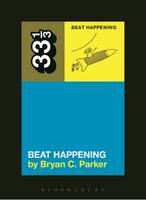 Bryan C. Parker - Beat Happening´s Beat Happening - 9781628929270 - V9781628929270