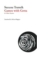 Suzana Tratnik - Games with Greta: & Other Stories - 9781628971415 - 9781628971415