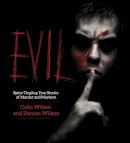 Wilson, Colin; Wilson, Damon - Evil - 9781629144566 - V9781629144566