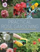 Inger Palmstierna - Practical Rose Gardening - 9781629147406 - V9781629147406