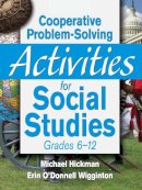 Hickman, Dr. Michael; Wigginton, Erin O. - Cooperative Problem-Solving Activities for Social Studies - 9781629147420 - V9781629147420