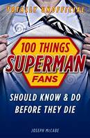 Joseph McCabe - 100 Things Superman Fans Should Know & do Before They Die - 9781629371863 - V9781629371863