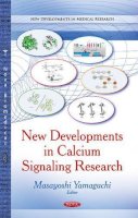 Masayoshi Yamaguchi - New Developments in Calcium Signaling Research - 9781629486017 - V9781629486017