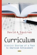 Squires D - Curriculum: District Stories of a Path to Improved Achievement - 9781629486734 - V9781629486734