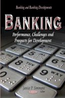 Janice P Simmons - Banking: Performance, Challenges &Prospects for Development - 9781629488974 - V9781629488974