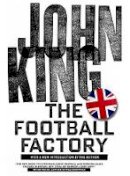 John King (Ed.) - The Football Factory - 9781629631165 - V9781629631165