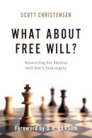 Scott Christensen - What About Free Will? - 9781629951867 - V9781629951867