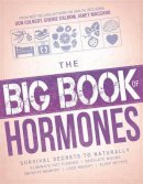 Siloam Editors - Big Book Of Hormones, The - 9781629982076 - V9781629982076