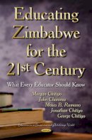 Morgan Chitiyo - Educating Zimbabwe for the 21st Century: What Every Educator Should Know - 9781631170782 - V9781631170782