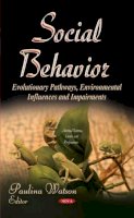 Watson P - Social Behavior: Evolutionary Pathways, Environmental Influences & Impairments - 9781631173271 - V9781631173271