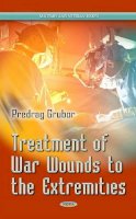 Predrag Grubor - Treatment of War Wound of Extremities - 9781631174544 - V9781631174544