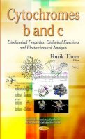 Thom R - Cytochromes B & C: Biochemical Properties, Biological Functions & Electrochemical Analysis - 9781631174674 - V9781631174674