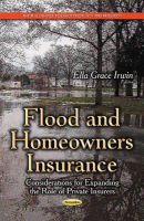 Irwin E.g. - Flood & Homeowners Insurance: Considerations for Expanding the Role of Private Insurers - 9781631178887 - V9781631178887
