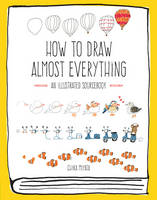 Chika Miyata - How to Draw Almost Everything: An Illustrated Sourcebook - 9781631591402 - V9781631591402