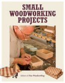 Fine Woodworking Eds - Small Woodworking Projects - 9781631861314 - V9781631861314
