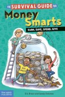 Braun, Eric, Donovan, Sandy - The Survival Guide for Money Smarts: Earn, Save, Spend, Give - 9781631980282 - V9781631980282