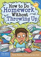 Trevor Romain - How to Do Homework Without Throwing Up - 9781631980664 - V9781631980664