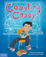 Shannon Latkin Anderson - Coasting Casey: A Tale of Busting Boredom in School - 9781631980893 - V9781631980893