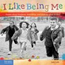 Judy Lalli - I Like Being Me: Poems about kindness, friendship, and making good choices - 9781631980923 - V9781631980923